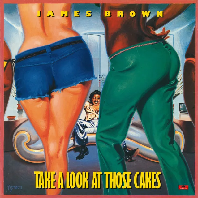James Brown - Take a Look at Those Cakes