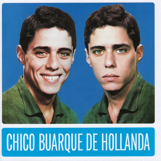 Chico Buarque - Chico Buarque de Hollanda