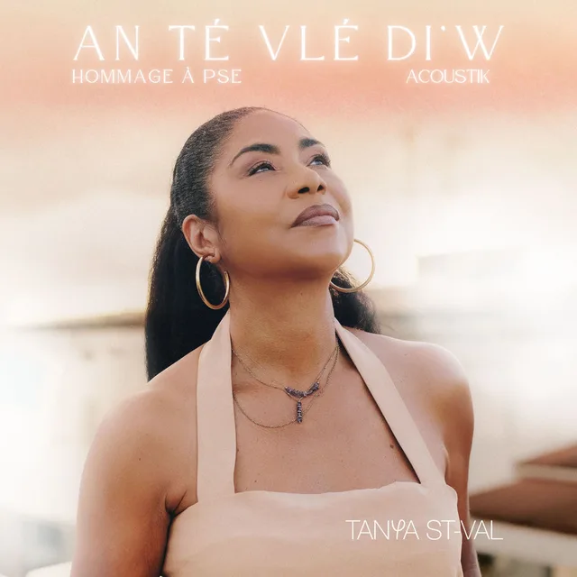 Tanya St-Val - An Té Vlé Di’w (Acoustik)
