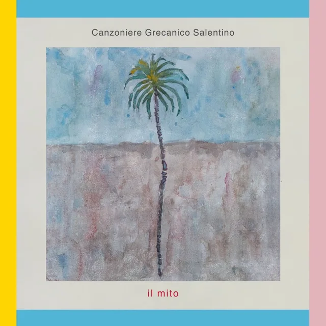 Canzoniere Grecanico Salentino - Il Mito