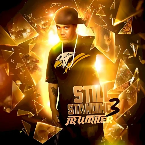 J.R. Writer - Still Standing 3