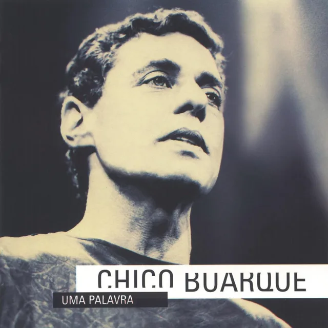 Chico Buarque - Uma palavra