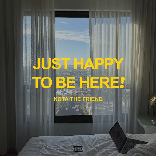 Kota the Friend - JUST HAPPY TO BE HERE!