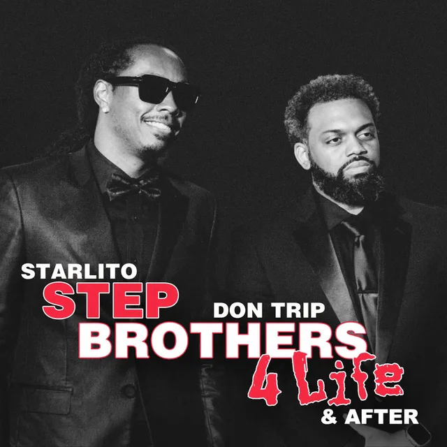 Starlito - Step Brothers 4 Life & After