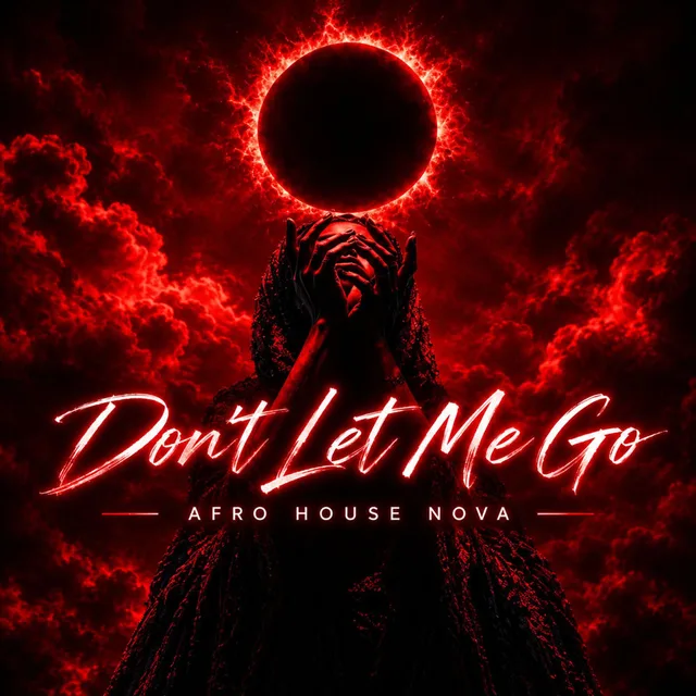 Afro House Nova - Don't Let Me Go |Afro House|