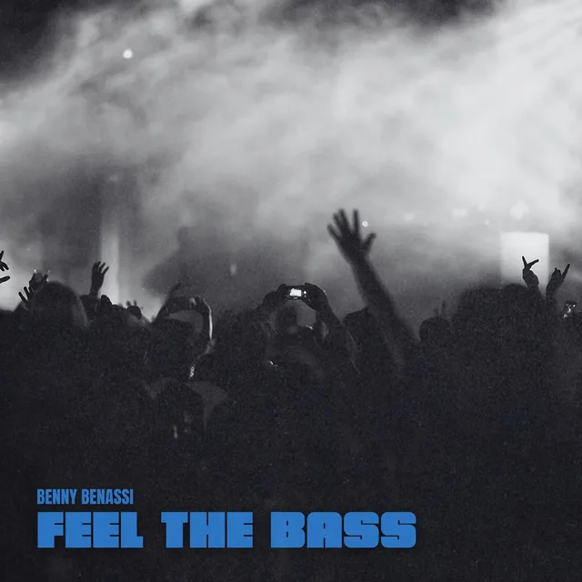 Benny Benassi - Feel the Bass