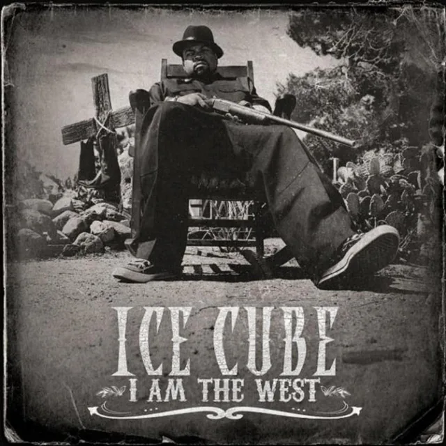 Ice Cube - I Am the West