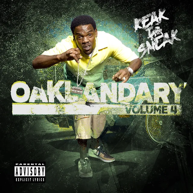 Keak da Sneak - Oaklandary Volume 4