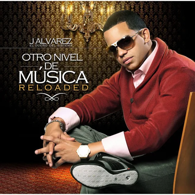 J Alvarez - Otro nivel de música reloaded