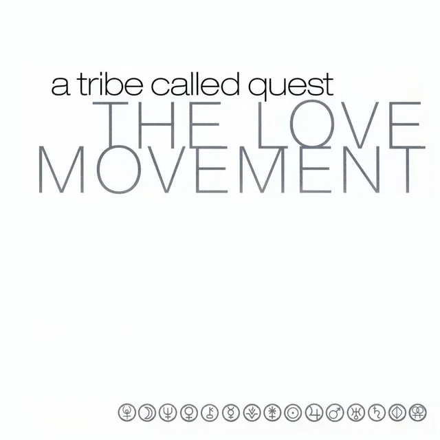 A Tribe Called Quest - The Love Movement