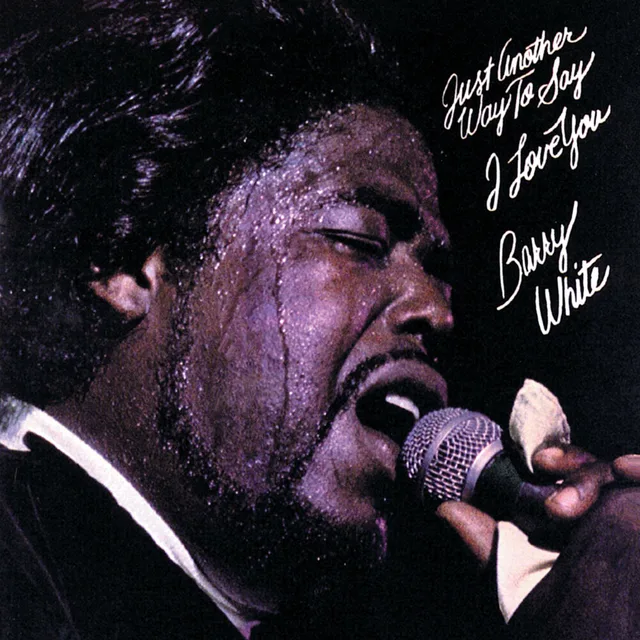 Barry White - Just Another Way to Say I Love You