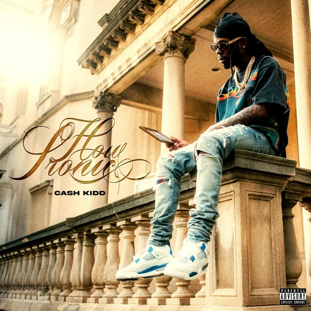 Cash Kidd - How Ironic