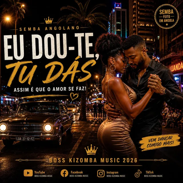 Boss kizomba music - Eu dou-te tu dás