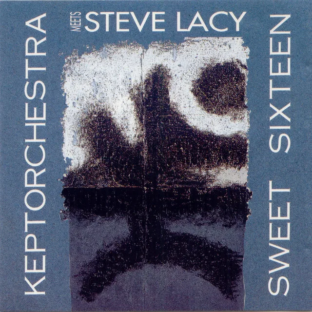 Steve Lacy - Sweet Sixteen