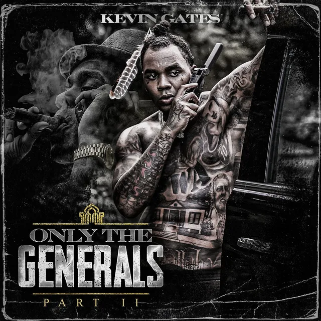 Kevin Gates - Only the Generals, Part II