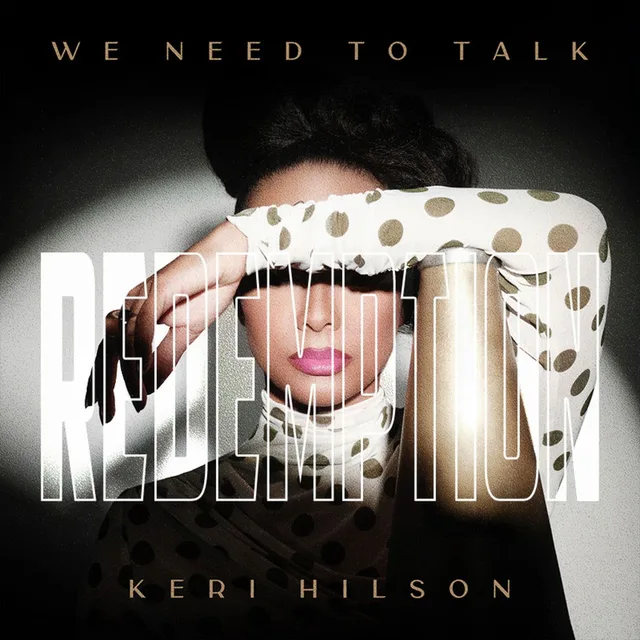 Keri Hilson - WE NEED TO TALK: REDEMPTION