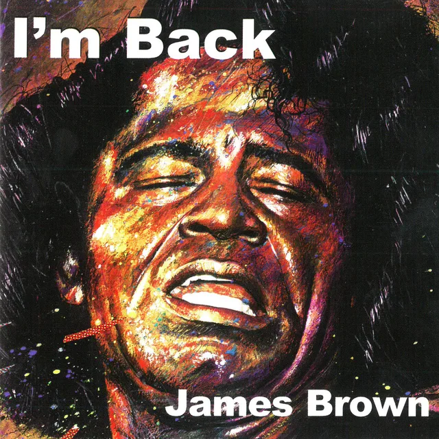 James Brown - I’m Back