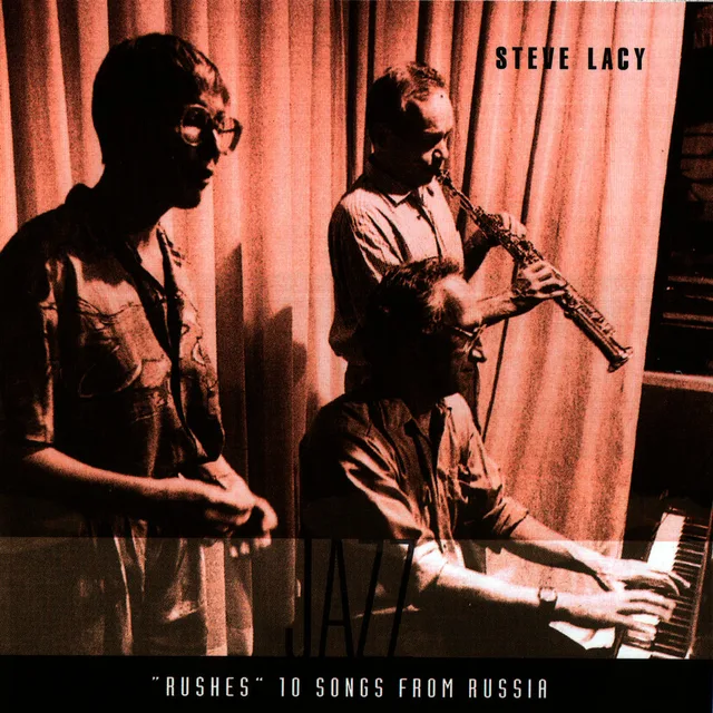 Steve Lacy - Rushes - 10 Songs From Russia
