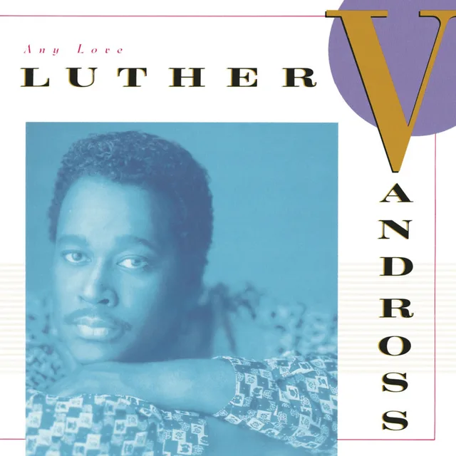 Luther Vandross - Any Love