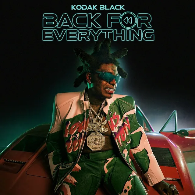 Kodak Black - Back for Everything