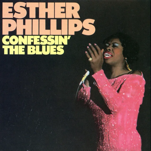 Esther Phillips - Confessin’ the Blues