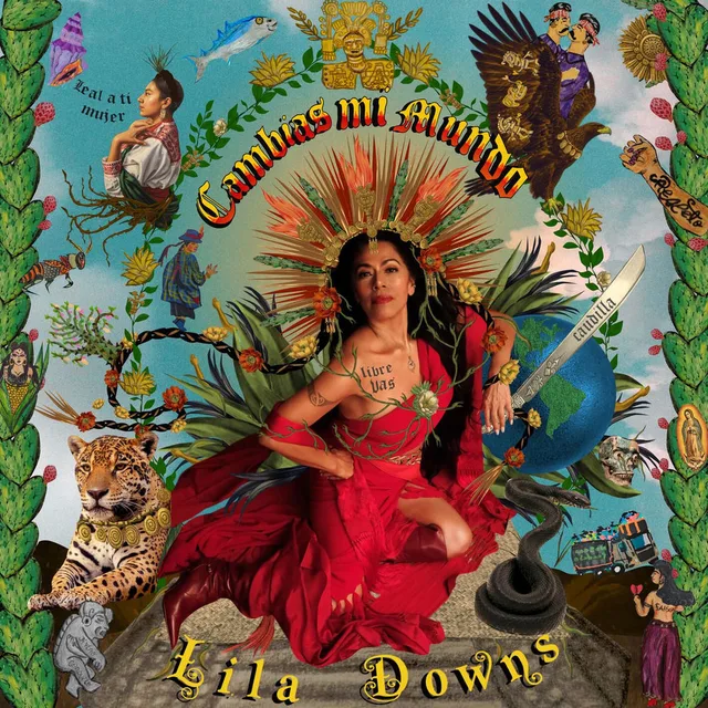 Lila Downs - Cambias mi mundo