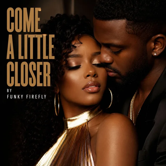 Funky Firefly - Come a Little Closer