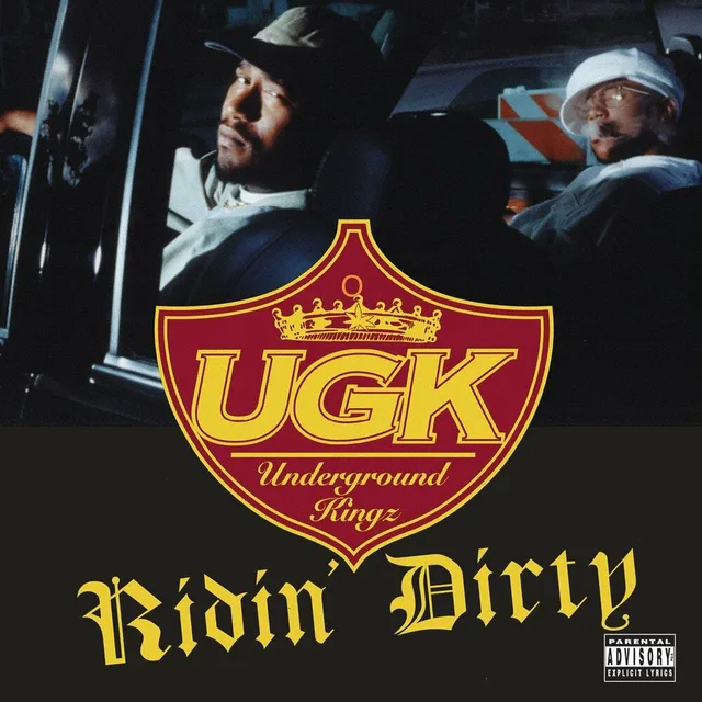 UGK - Ridin’ Dirty