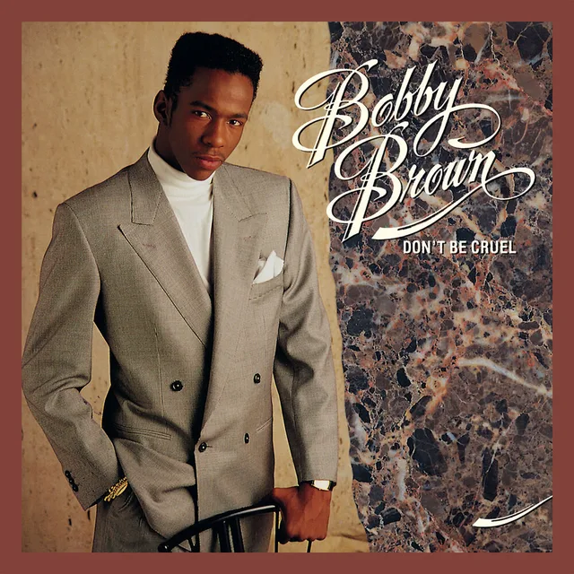 Bobby Brown - Don’t Be Cruel