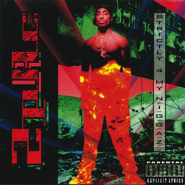 2Pac - Strictly 4 My N.I.G.G.A.Z.