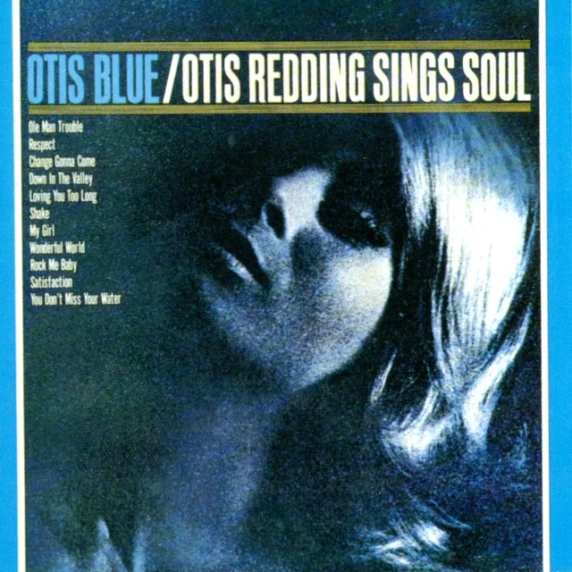 Otis Redding - Otis Blue / Otis Redding Sings Soul