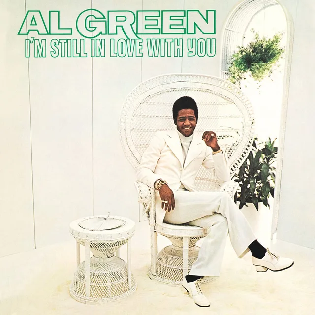 Al Green - I’m Still in Love With You